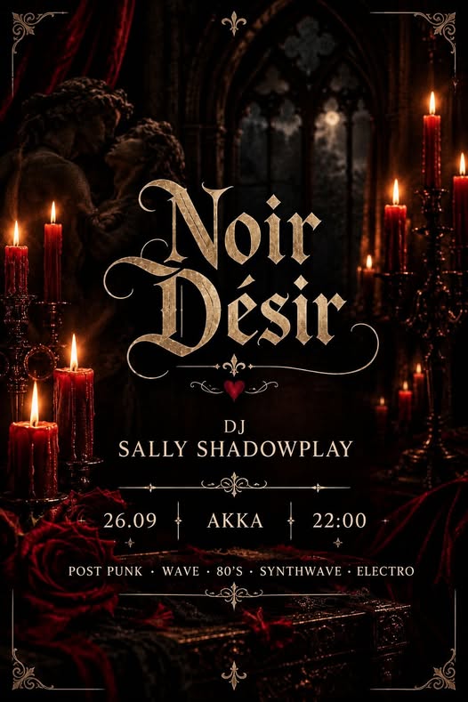 Noir Désir mit Dj Sally Shadowplay in der AKKA