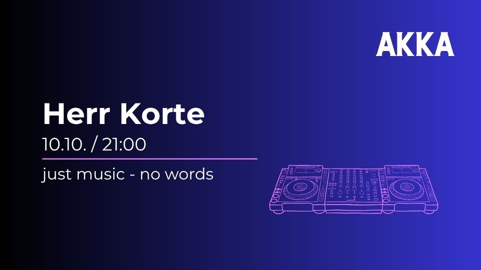 Dj Herr Korte in der AKKA