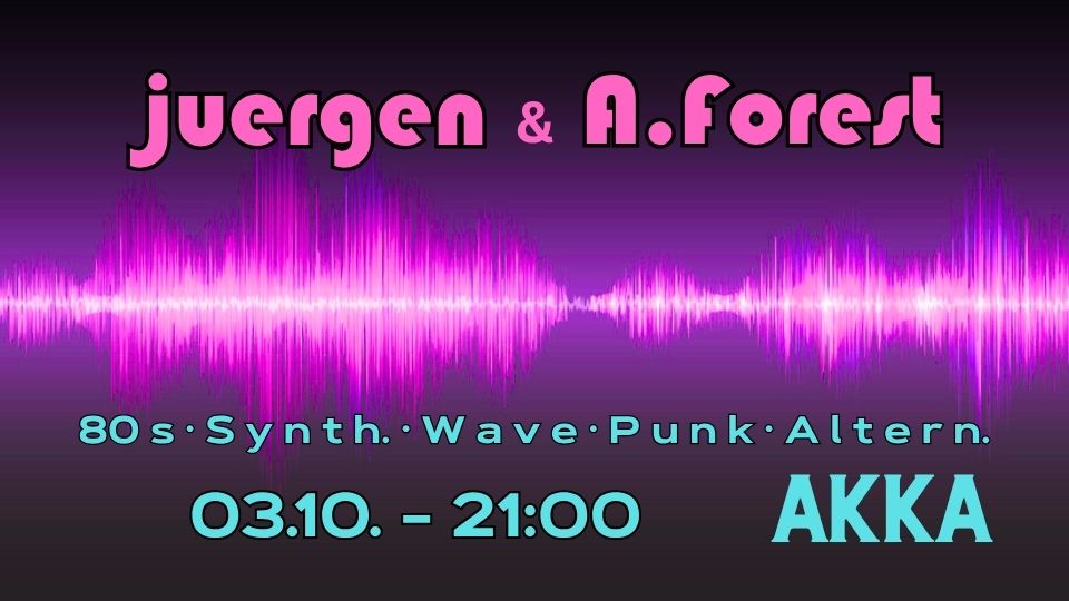 Djs juergen & A.Forest in der AKKA